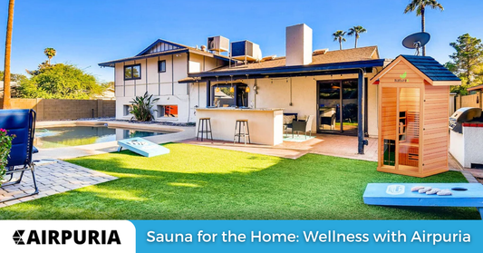 Sauna for the Home: Wellness with Airpuria