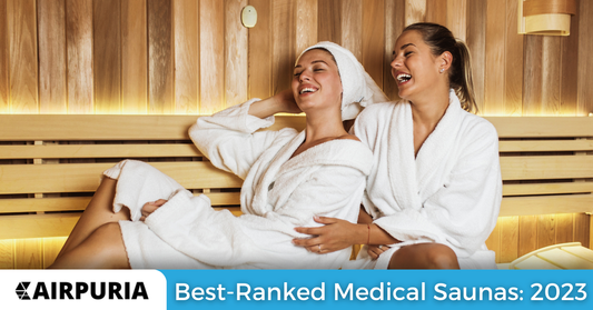 Discover the Best-Ranked Medical Saunas for 2023 from Airpuria